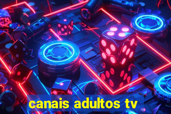 canais adultos tv